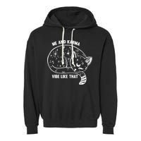 Me and Karma vibe like that Garment-Dyed Fleece Hoodie