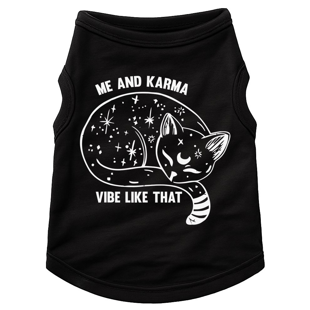 Me and Karma vibe like that Doggie Tank