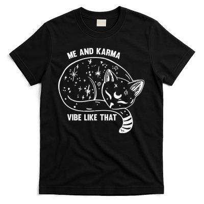 Me and Karma vibe like that T-Shirt