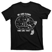 Me and Karma vibe like that T-Shirt