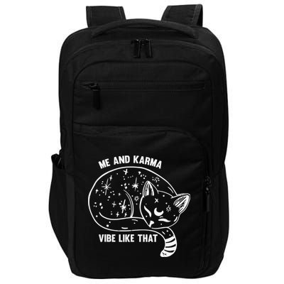 Me and Karma vibe like that Impact Tech Backpack
