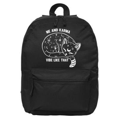 Me and Karma vibe like that 16 in Basic Backpack