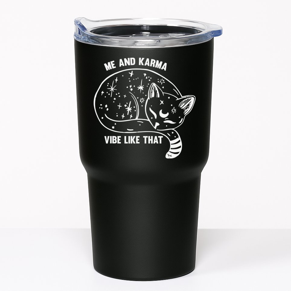 Me and Karma vibe like that Tumbler
