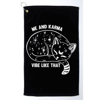 Me and Karma vibe like that Golf Towel