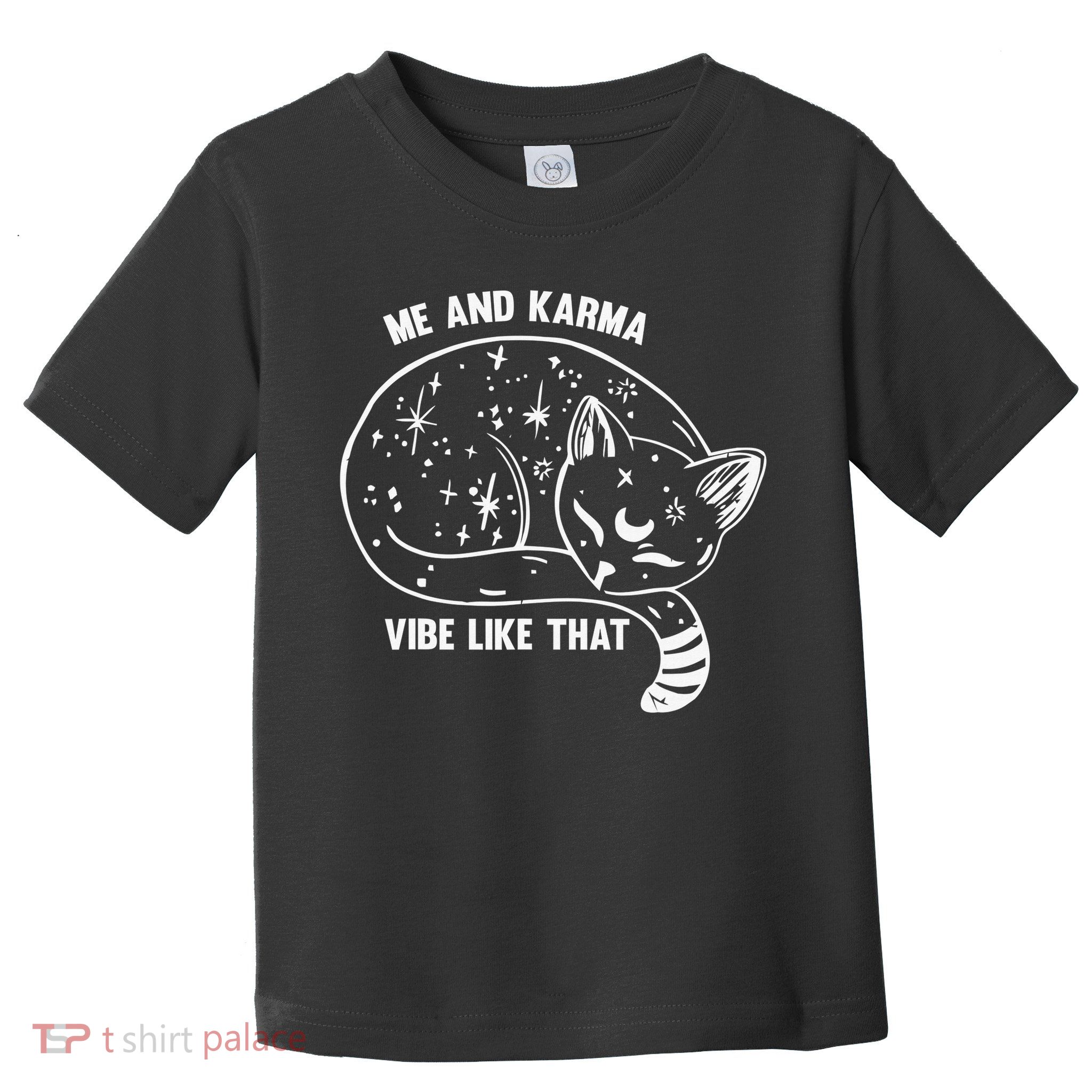 Me and Karma vibe like that Toddler T-Shirt