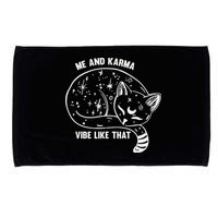 Me and Karma vibe like that Microfiber Hand Towel