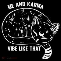 Me and Karma vibe like that Womens T-Shirt
