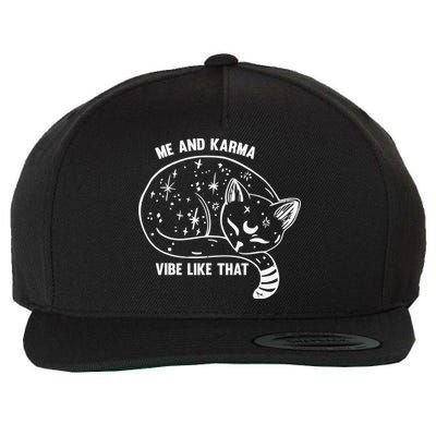 Me and Karma vibe like that Wool Snapback Cap