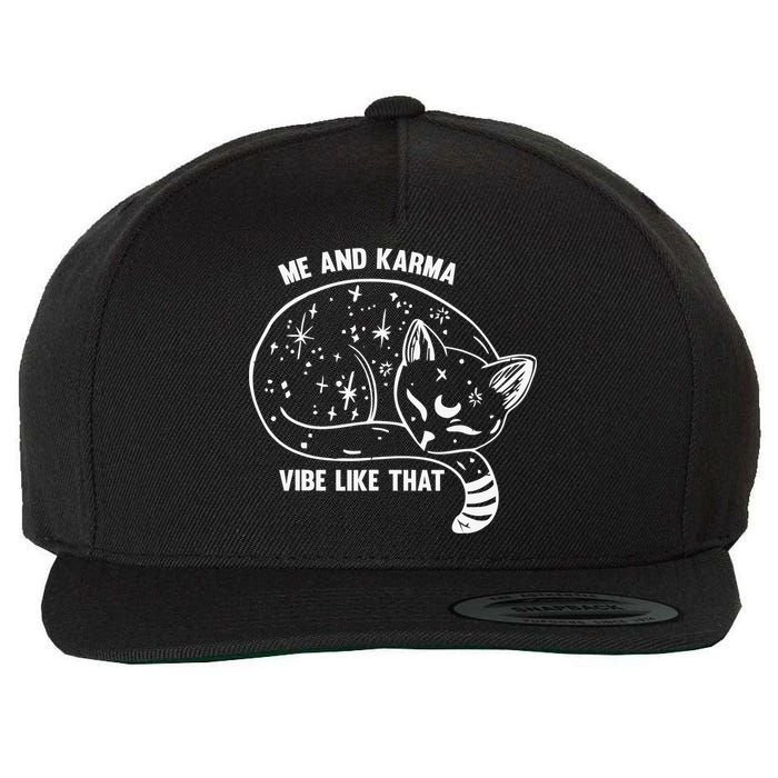 Me and Karma vibe like that Wool Snapback Cap