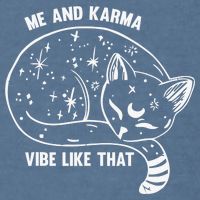 Me and Karma vibe like that Garment-Dyed Sweatshirt