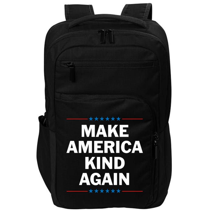 Make America Kind Again Funny Gift Impact Tech Backpack