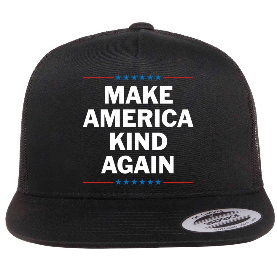 Make America Kind Again Funny Gift Flat Bill Trucker Hat