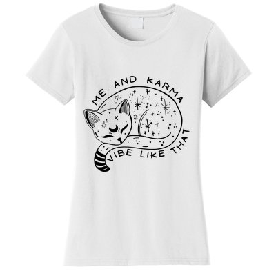 Me And Karma Vibe Like That Funny Lazy Cat Women's T-Shirt