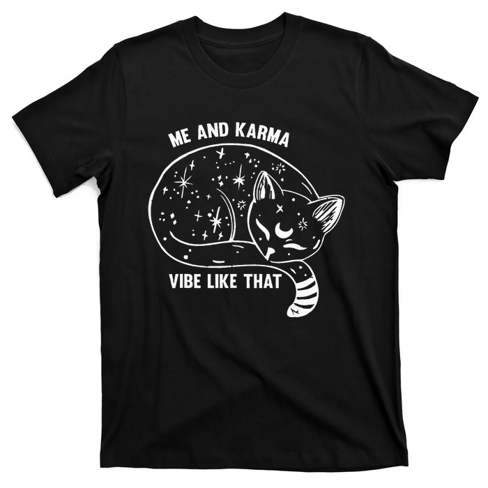 Me And Karma Vibe Like That T-Shirt