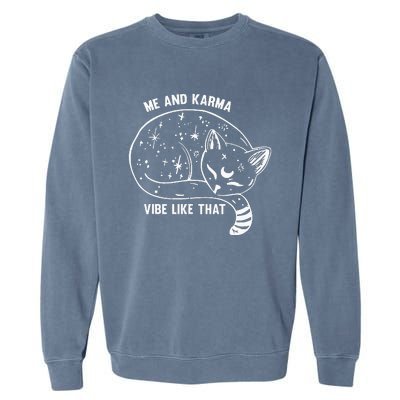 Me And Karma Vibe Like That Garment-Dyed Sweatshirt