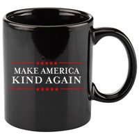 Make America Kind Again T Choose Anti Trump 11oz C Handle Ceramic Mug