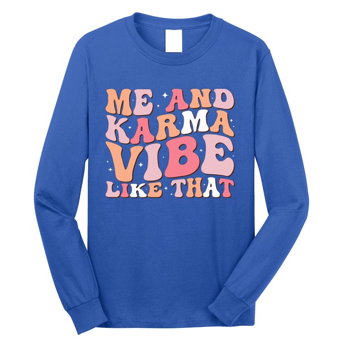 Me And K.Arma Vibe Like That Funny Groovy Long Sleeve Shirt