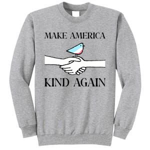 Make America Kind Again Tall Sweatshirt