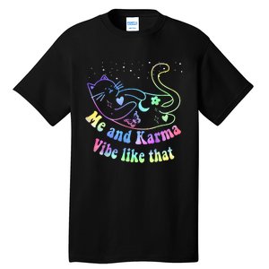 Me And Karma Vibe Like That Lazy Cat Lover Design Tall T-Shirt