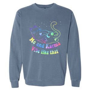 Me And Karma Vibe Like That Lazy Cat Lover Design Garment-Dyed Sweatshirt