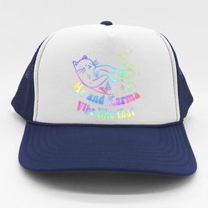 Me And Karma Vibe Like That Lazy Cat Lover Design Trucker Hat