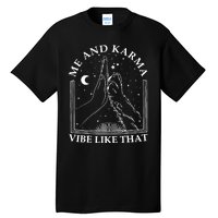 Me And Karma Vibe Like That Funny Cat Paw Tall T-Shirt