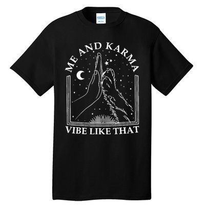 Me And Karma Vibe Like That Funny Cat Paw Tall T-Shirt