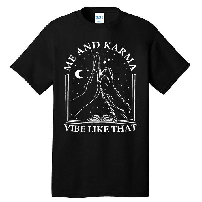 Me And Karma Vibe Like That Funny Cat Paw Tall T-Shirt