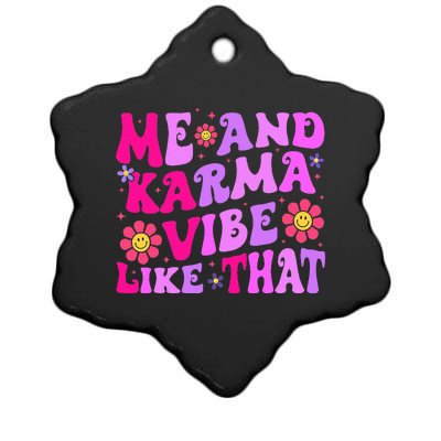 Me and Karma Vibe Like That Groovy  Ceramic Star Ornament