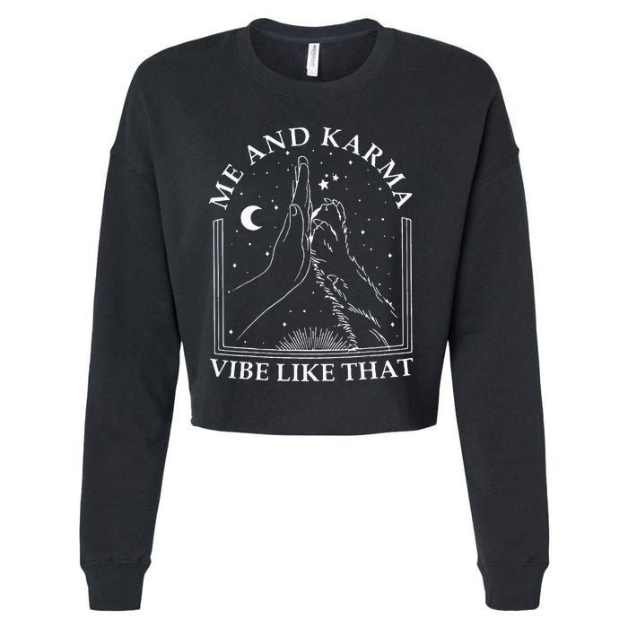 Me And Karma Vibe Like That Funny Cat Paw Cropped Pullover Crew