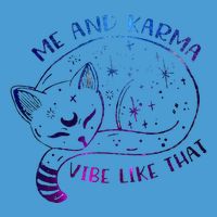 me and karma vibe like that karma is a cat purring in my lap Tie Dye Hoodie