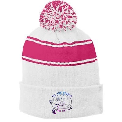 me and karma vibe like that karma is a cat purring in my lap Stripe Pom Pom Beanie