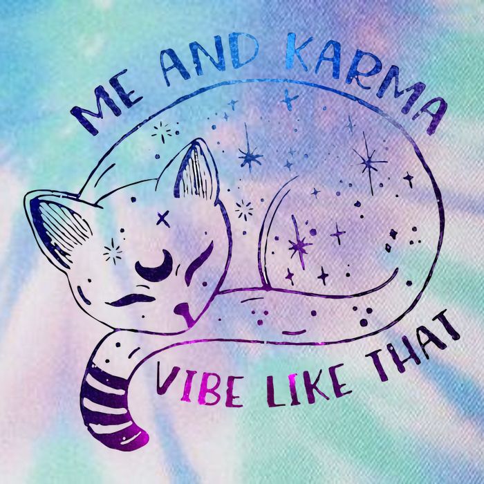 me and karma vibe like that karma is a cat purring in my lap Legacy Tie Dye Trucker Hat