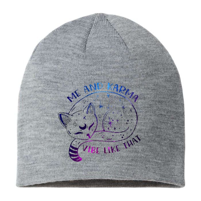 me and karma vibe like that karma is a cat purring in my lap Sustainable Beanie