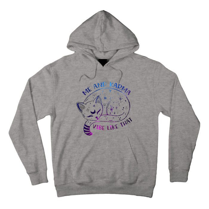 me and karma vibe like that karma is a cat purring in my lap Tall Hoodie