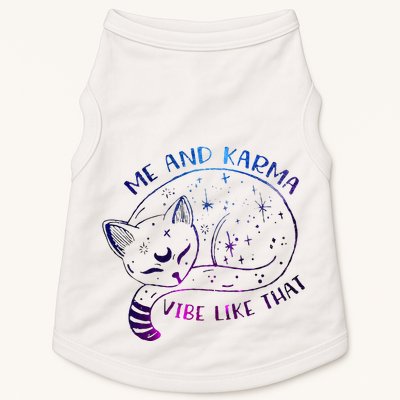 me and karma vibe like that karma is a cat purring in my lap Doggie Tank