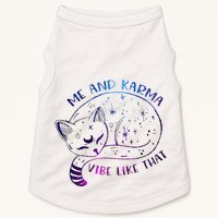 me and karma vibe like that karma is a cat purring in my lap Doggie Tank
