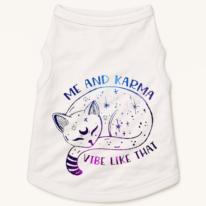 me and karma vibe like that karma is a cat purring in my lap Doggie Tank