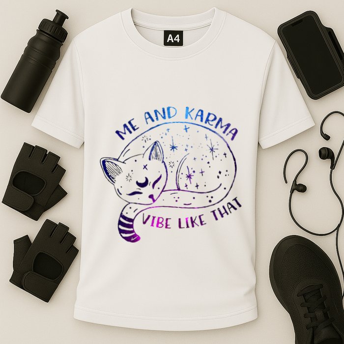 me and karma vibe like that karma is a cat purring in my lap Performance Shirt