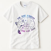 me and karma vibe like that karma is a cat purring in my lap Tall T-Shirt