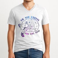 me and karma vibe like that karma is a cat purring in my lap V-Neck T-Shirt
