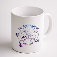 me and karma vibe like that karma is a cat purring in my lap Mug