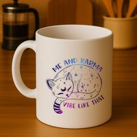 me and karma vibe like that karma is a cat purring in my lap Mug