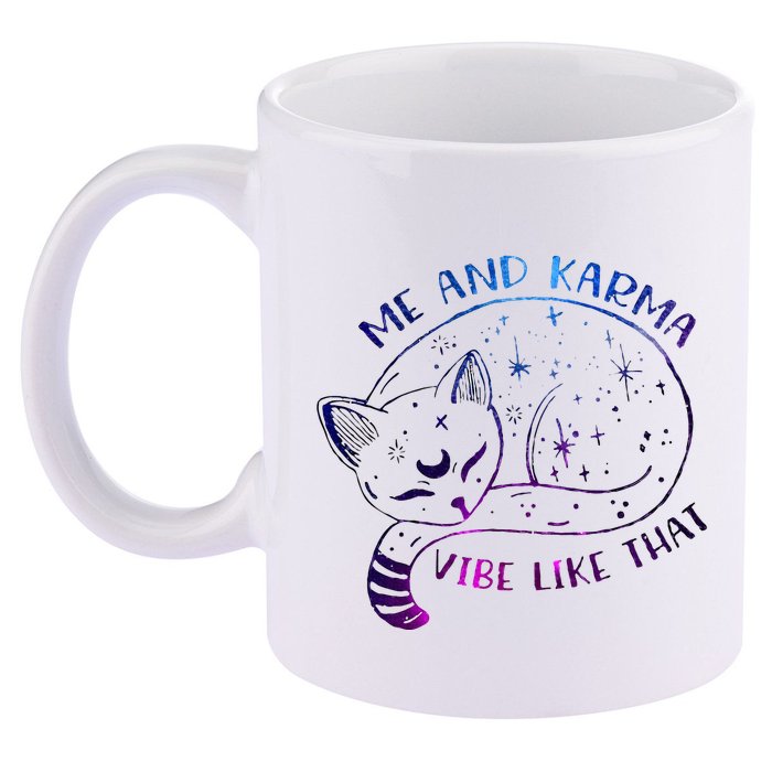 me and karma vibe like that karma is a cat purring in my lap 11oz C Handle Ceramic Mug