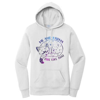 me and karma vibe like that karma is a cat purring in my lap Women's Pullover Hoodie