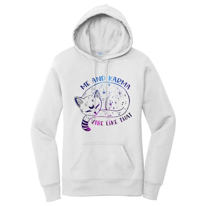 me and karma vibe like that karma is a cat purring in my lap Women's Pullover Hoodie