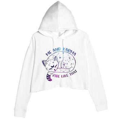 me and karma vibe like that karma is a cat purring in my lap Crop Fleece Hoodie