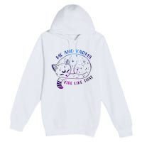 me and karma vibe like that karma is a cat purring in my lap Premium Pullover Hoodie