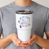 me and karma vibe like that karma is a cat purring in my lap Tumbler