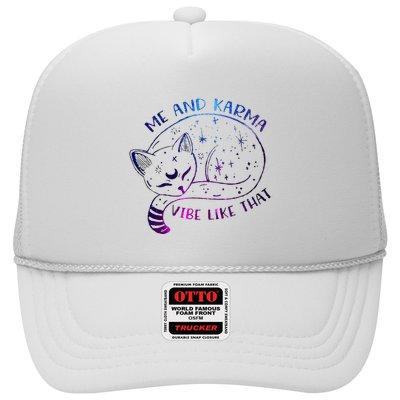 me and karma vibe like that karma is a cat purring in my lap Trucker Hat